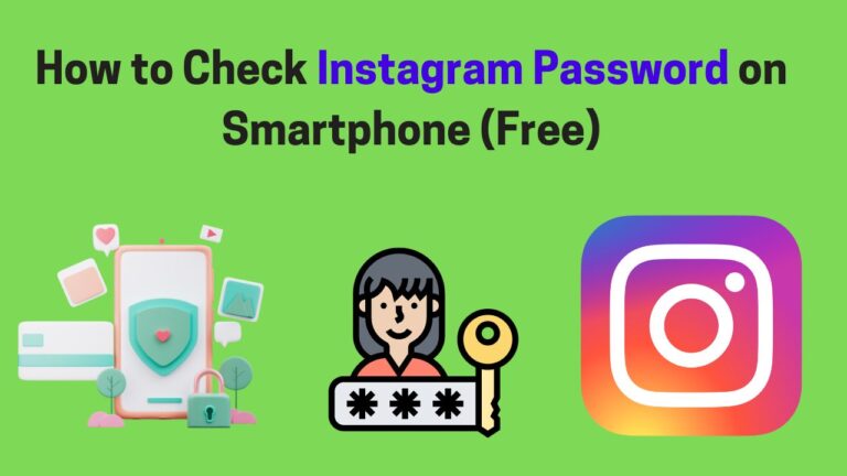 Check Instagram Password on Smartphone